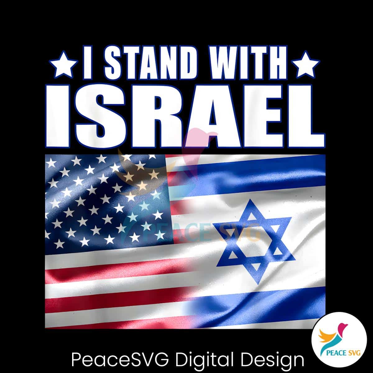 Israel USA Flag Stand With Israel PNG Sublimation Download » PeaceSVG