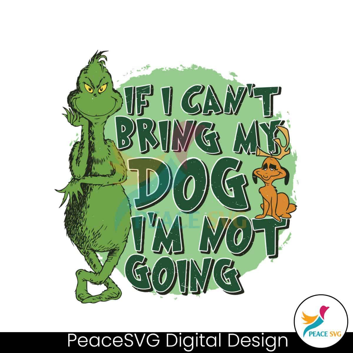 If I Cant Bring My Dog Im Not going Funny Christmas SVG File » PeaceSVG