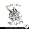 never-trust-the-living-halloween-boo-bash-svg-cricut-file