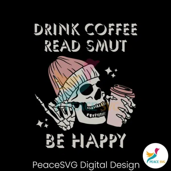 spicy-book-drink-coffee-read-smut-be-happy-svg-cricut-file