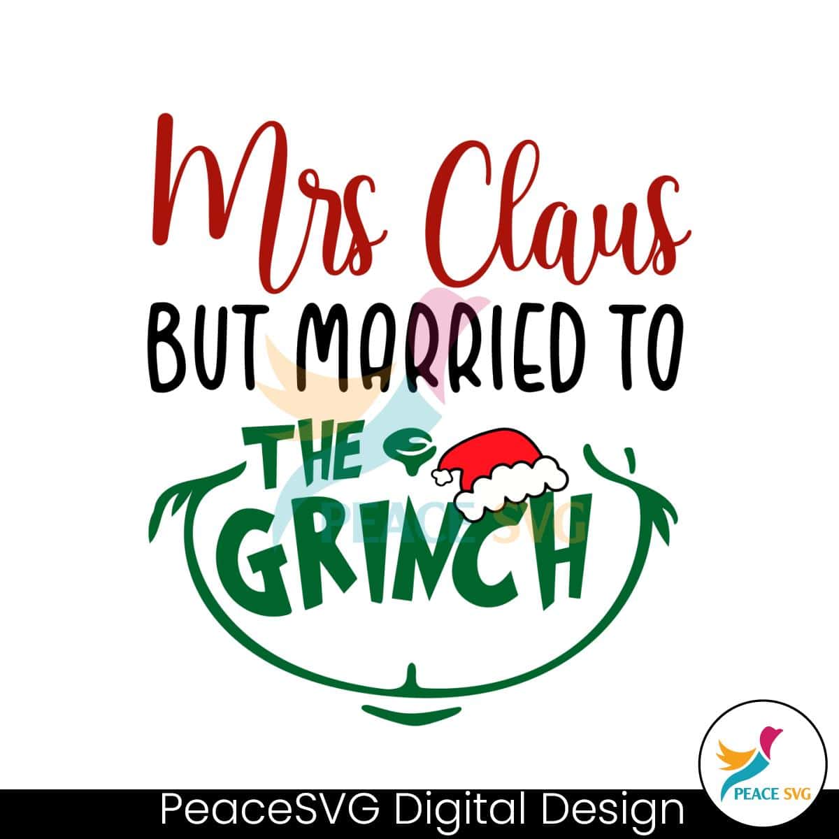 mrs-claus-but-married-to-the-grinch-svg-cutting-digital-file