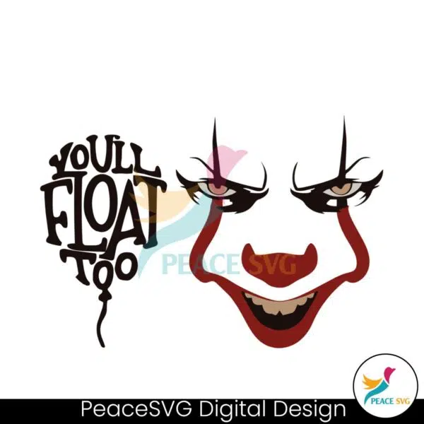 you-will-float-too-horror-pennywise-svg-cutting-digital-file