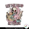 retro-groovy-let-me-read-in-peace-bookish-skeleton-svg-file