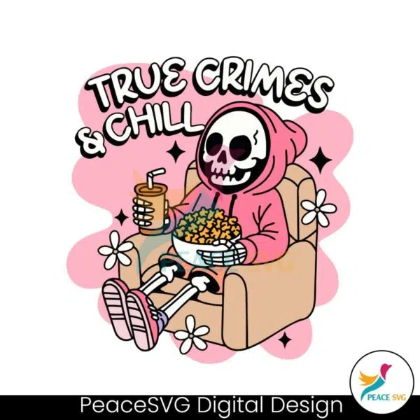 groovy-true-crimes-and-chill-cute-skeleton-svg-download