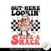out-here-lookin-like-a-snack-funny-christmas-svg-cricut-file