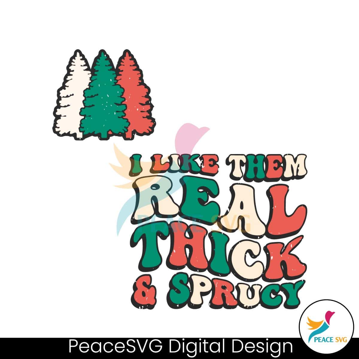 i-like-them-real-thick-sprucy-christmas-tree-svg-cricut-file