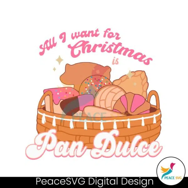 all-i-want-for-christmas-is-pan-dulce-svg-digital-cricut-file
