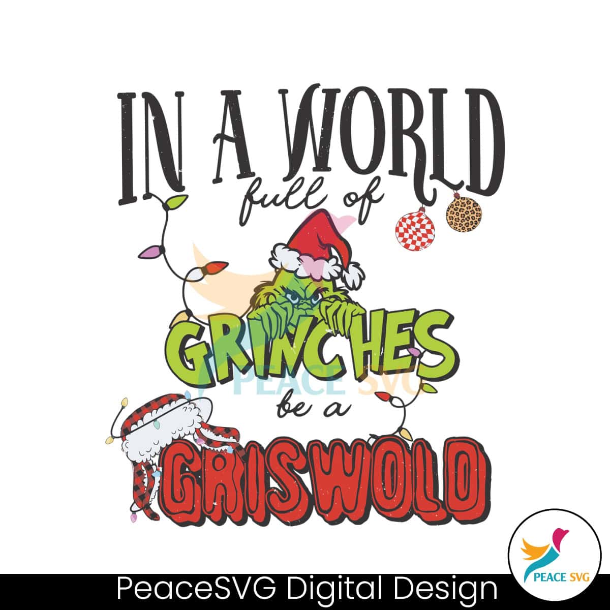in-a-world-full-of-grinches-be-a-griswold-svg-download