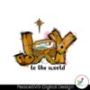 joy-to-the-world-christmas-christian-png-sublimation
