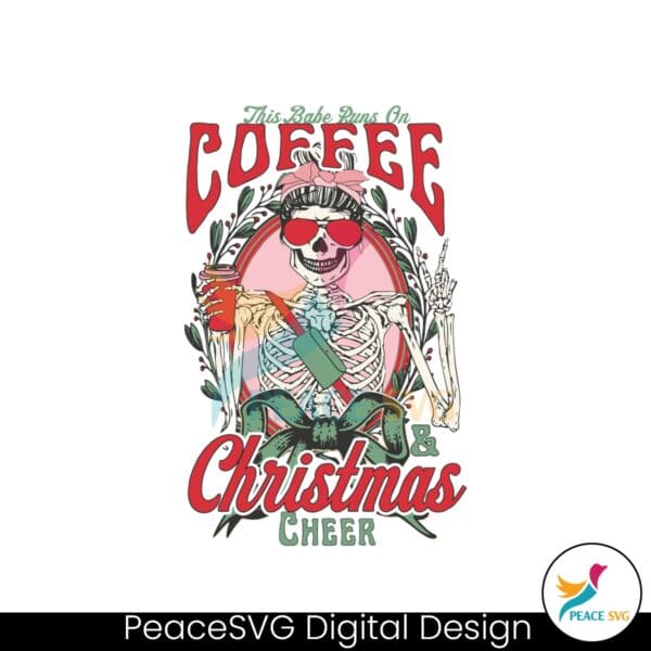this-babe-runs-on-coffee-christmas-cheer-svg-download