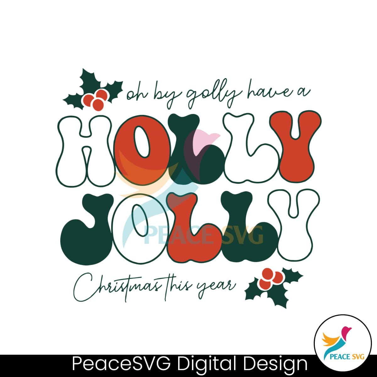 have-a-holly-jolly-christmas-this-year-svg-digital-cricut-file