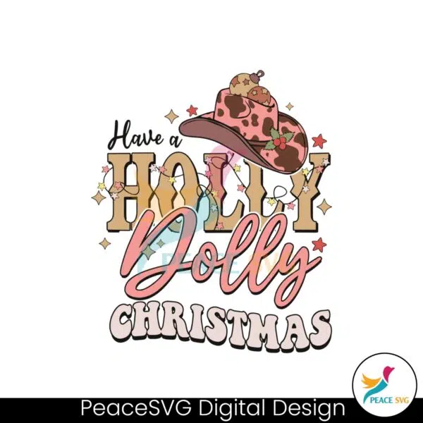 cowboy-hat-have-a-holly-dolly-christmas-svg-for-cricut-files
