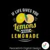 if-life-gives-you-lemons-make-lemonade-png-download