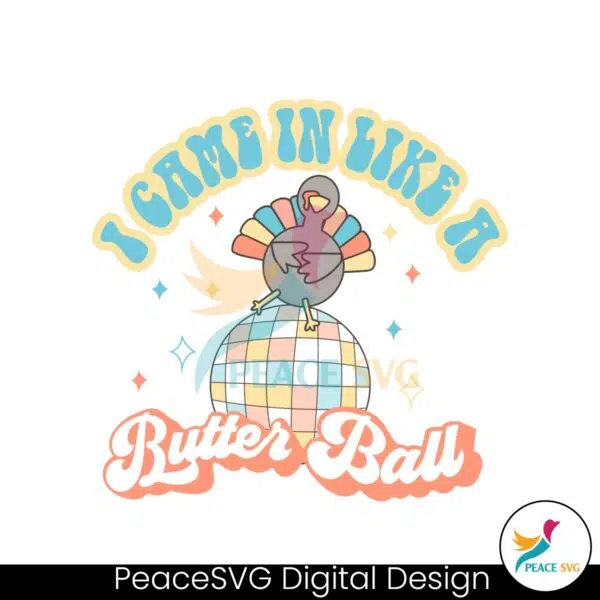 vintage-i-came-in-like-a-butter-ball-svg-digital-file