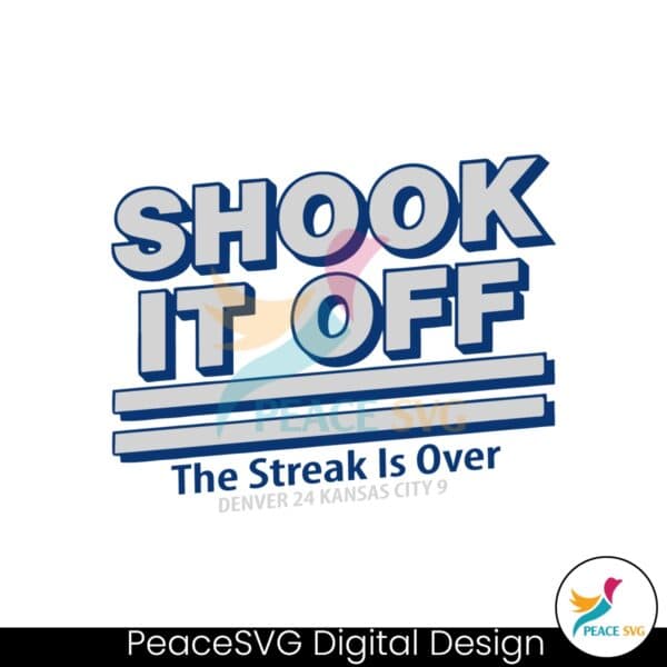 nfl-denver-shook-it-off-the-streak-is-over-svg-cricut-files