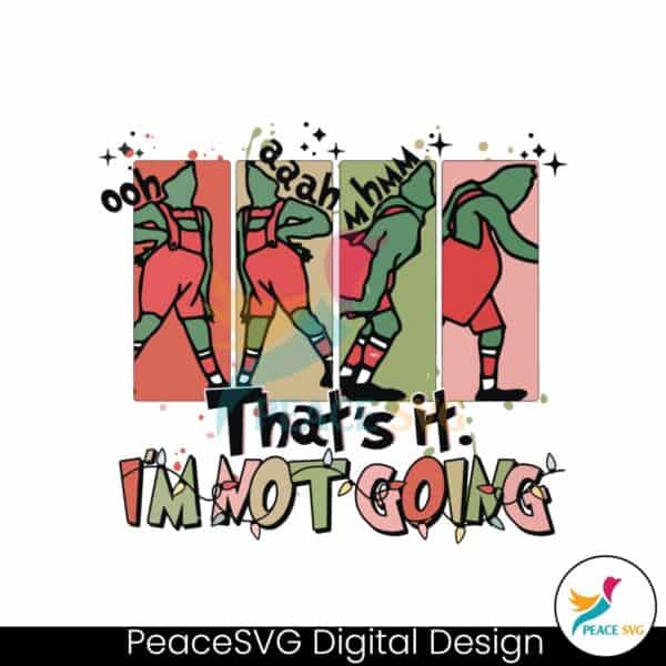 retro-that-its-im-not-going-grinchmas-svg-cricut-files