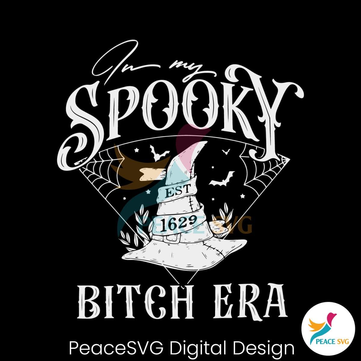 In My Spooky Bitch Era Esst 1629 Witch Hat SVG Digital File » PeaceSVG