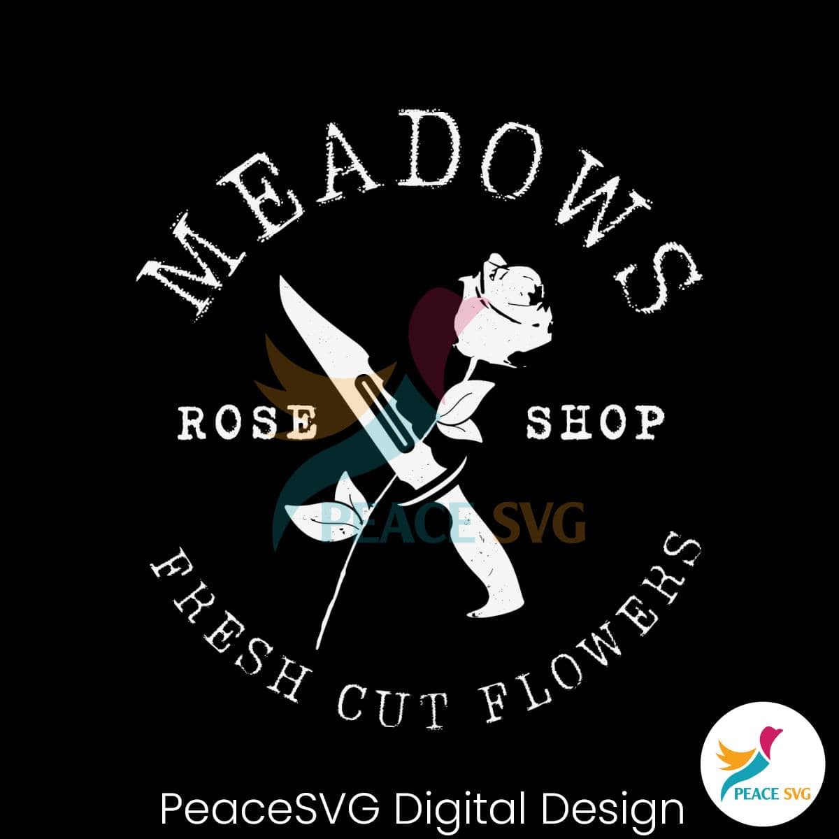 Meadows Rose Shop Fresh Cut Flowers SVG Cricut File - PeaceSVG