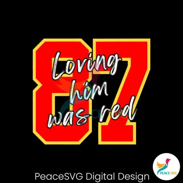 87-loving-him-was-red-kansas-city-football-svg-digital-file