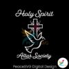 vintage-holy-spirit-altar-society-svg-graphic-design-file