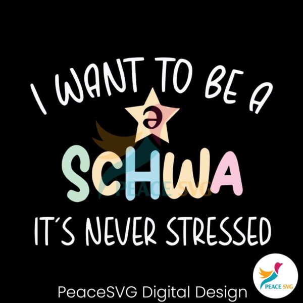 i-want-to-be-a-schwa-its-never-stressed-svg-download