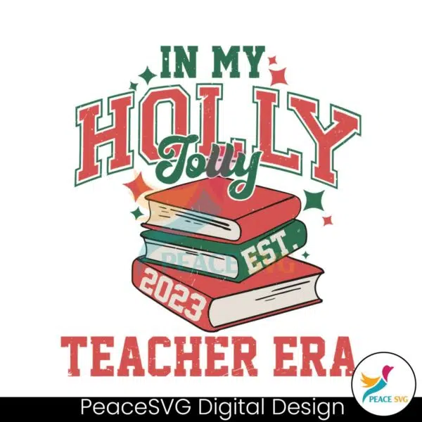 in-my-holly-jolly-teacher-era-svg-cutting-digital-file