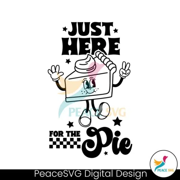 just-here-for-the-pie-thanksgiving-funny-svg-download