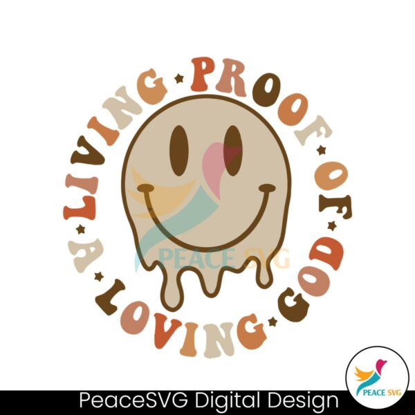 living-proof-of-a-loving-god-quote-smiley-face-svg-file