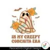 in-my-creepy-conchita-era-cute-ghost-svg-digital-file