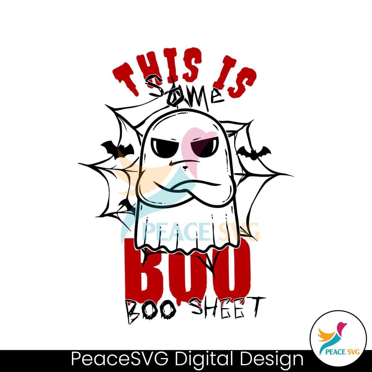 Funny Ghost This Is Some Boo Sheet Svg Graphic Design File Peacesvg 1861