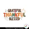 grateful-thankful-blessed-boho-christian-fall-svg-file