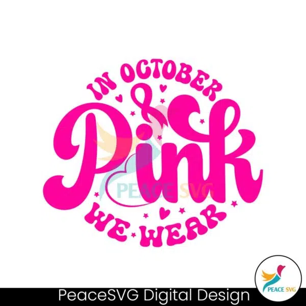 in-october-we-wear-pink-breast-cancer-month-svg-download