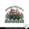 nothing-runs-like-a-reindeere-png-sublimation-design