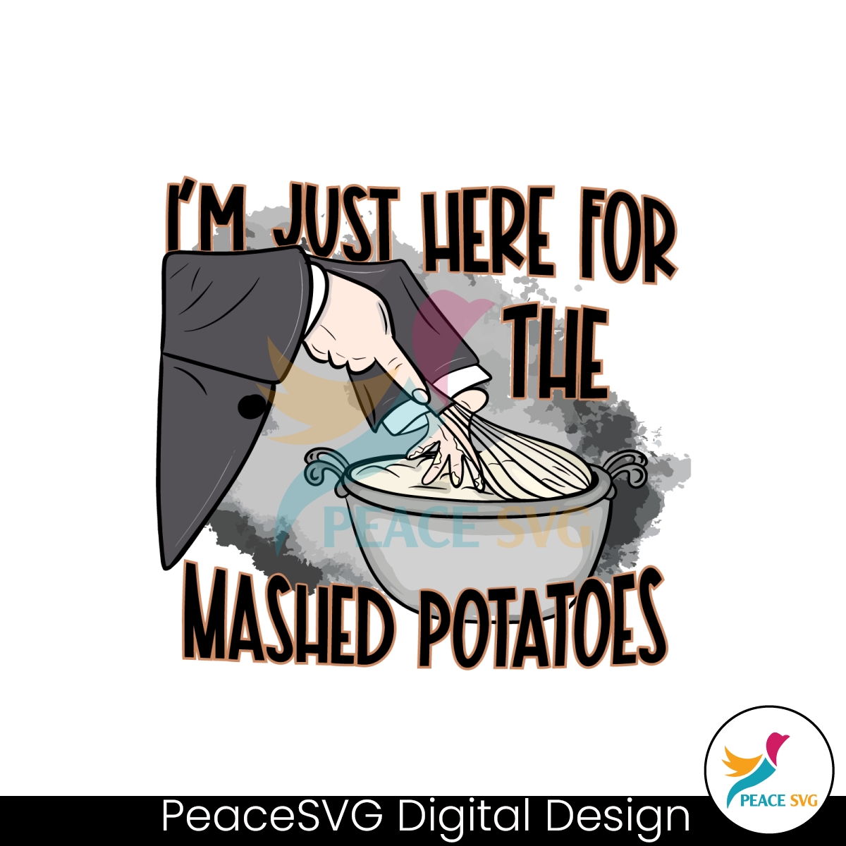 Im Just Here For The Mashed Potatoes SVG Cricut Files » PeaceSVG