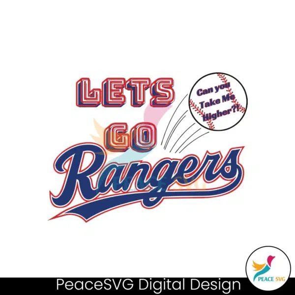 lets-go-rangers-texas-can-you-take-me-higher-svg-file