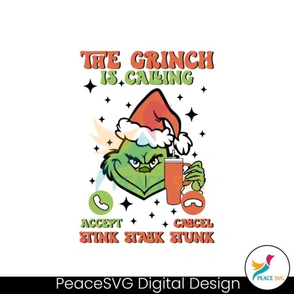 the-grinch-is-calling-stink-stank-stunk-svg-cricut-files