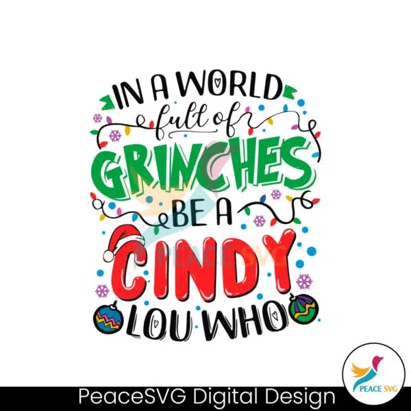 funny-a-world-full-of-grinches-be-a-cindy-lou-who-svg-file