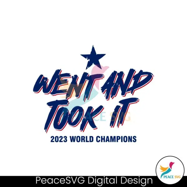 texas-went-and-took-it-2023-world-champions-svg-file