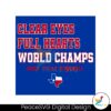 clear-eyes-full-hearts-world-champs-2023-texas-baseball-svg