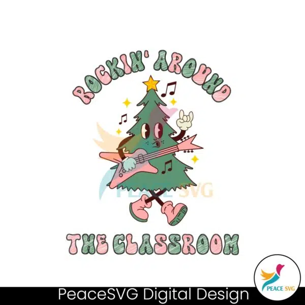 rockin-around-the-classroom-teacher-christmas-svg-file
