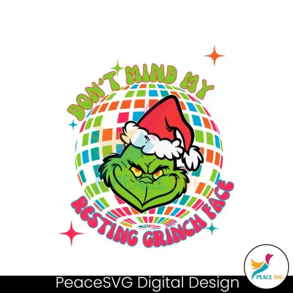 dony-mind-my-resting-grinch-face-disco-ball-svg-cricut-file