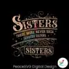haynes-sisters-there-were-never-such-devoted-sisters-svg