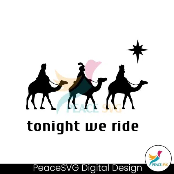 3-wise-men-tonight-we-ride-christmas-svg-download