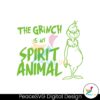 the-grinch-is-my-spirit-animal-svg-graphic-design-file