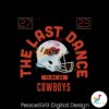 the-last-dance-oklahoma-state-cowboys-nfl-svg-download