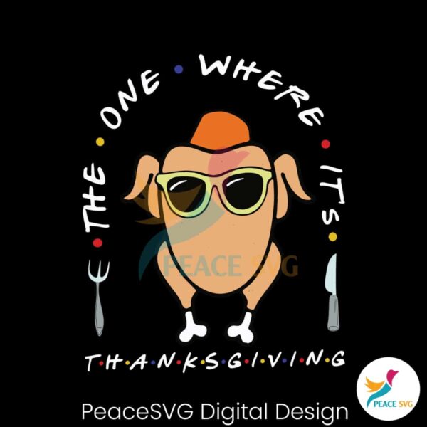 turkey-the-one-where-its-thanksgiving-svg-file-for-cricut