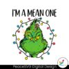 im-a-mean-one-grinch-stole-christmas-svg-file-for-cricut