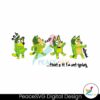 funny-bluey-grinch-thats-it-im-not-going-svg-cricut-file