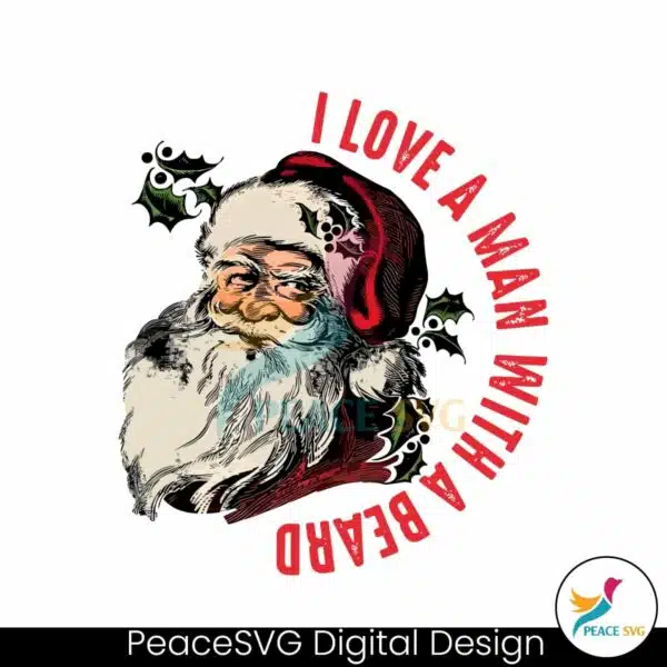 i-love-a-man-with-a-beard-santa-christmas-svg-download