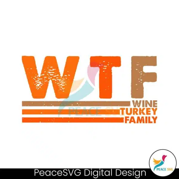 wtf-wine-turkey-family-thanksgiving-svg-design-file